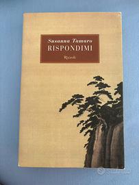 Rispondimi” di Susanna Tamaro, edito da Rizzoli.