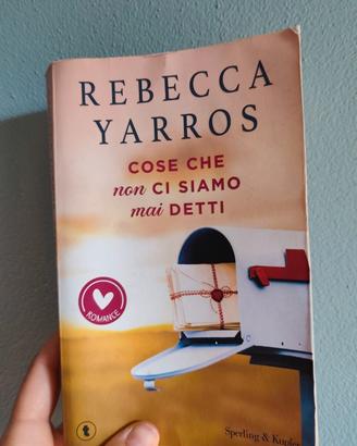 Rebecca Yarros "Cose che non ci siamo mai detti"
