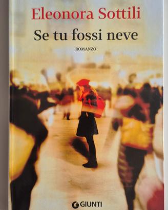 Libro "Se tu fossi neve" Eleonora Sottili