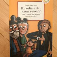 Libro Il mestiere di ..nonno e nonna