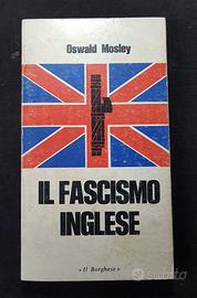 Il fascismo inglese - Oswald Mosley