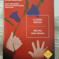 Alla fine resta l'amore Claudia Mehler