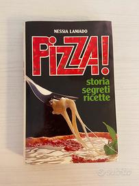 Pizza!- storia segreti e ricette