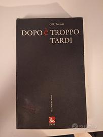 Dopo è Troppo Tardi, di G.B. Zorzoli