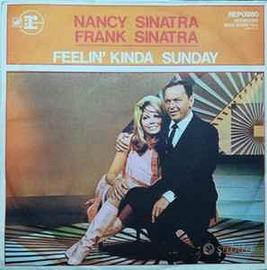 Frank Sinatra & Nancy Sinatra: Feelin Kinda Sunday