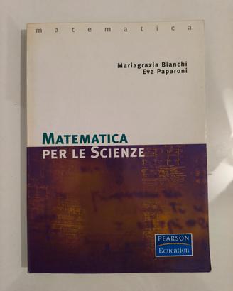 Matematica per le scienze. Bianchi - Paparoni.