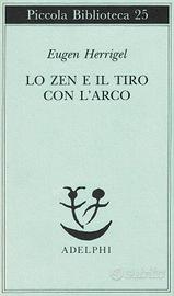 Herrigel Lo Zen e il tiro con l’arco Adelphi 1999