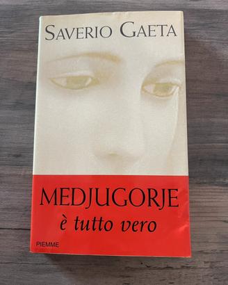 Libro Medjugorje è tutto vero – Saverio Gaeta