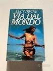 Via Dal Mondo di Lucy Irvine