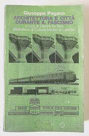 PAGANO ARCHITETTURA E CITTA' DURANTE IL FASCISMO