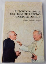 Don Elia Bellebono, Apostolo Di Gesù. - 2004