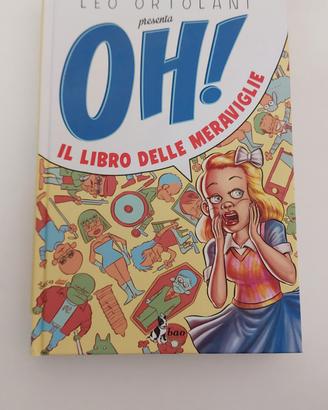 Oh! il libro delle meraviglie - Leo Ortolani 
