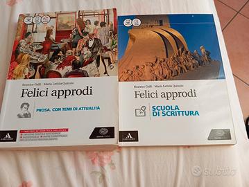 Libri scuola superiore Felici approdi. Prosa.