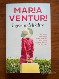 Maria Venturi, I Giorni Dell'Altra, Rizzoli 2016