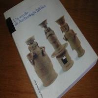 Un secolo di archeologia biblica