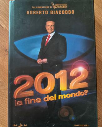 Libro 2012 la fine del mondo?