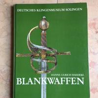 Blankwaffen: Fuhrer Durch Die Ausstellung