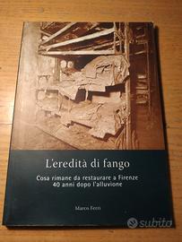 libro L'EREDITA DI FANGO (alluvione di Firenze)