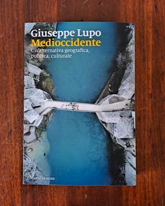 Medioccidente - Giuseppe Lupo