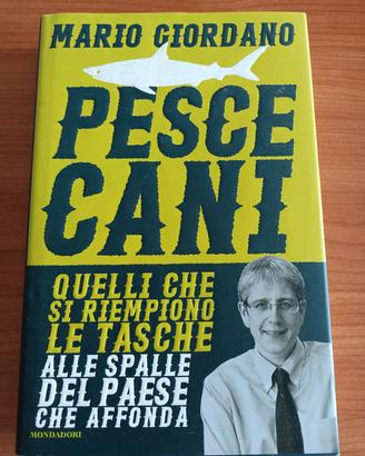 Libro di Mario Giordano NUOVO "Pescecani" 