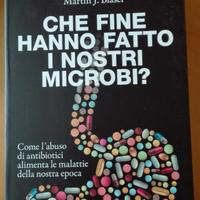 Blaser - Che fine hanno fatto i nostri microbi?