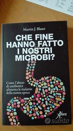 Blaser - Che fine hanno fatto i nostri microbi?