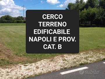 C E R C O terreno Napoli e prov. Cat. B
