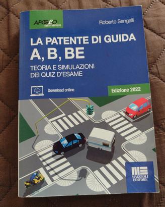 La Patente di guida A, B, BE Autore R. Sangalli 