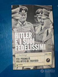 Hitler e i suoi fedelissimi - Paul Roland (Giunti)