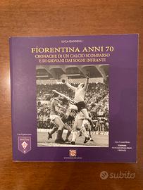 Libro Fiorentina Anni 70 di Luca Giannelli
