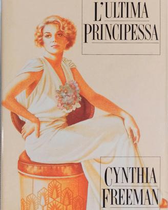 L' ULTIMA PRINCIPESSA Cynthia Freeman
