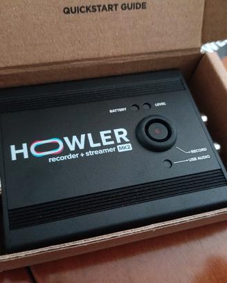 HOWLER registratore+streamer MK2