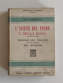 Igiene del piede e della mano Manuali Hoepli 1910