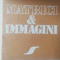 Matrici & Immagini | Libro Raro Arte Padova 1980