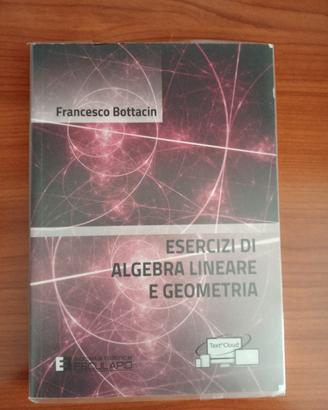 Esercizi di algebra lineare e geometria 