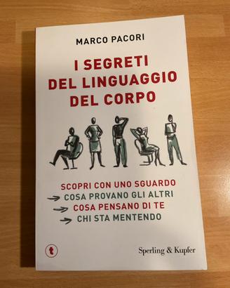I segreti del linguaggio del corpo di Marco Pacori