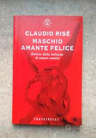 Libro MASCHIO AMANTE FELICE  Claudio Risé / Rise'