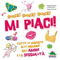 Mi piaci! risposte a domande su amore e sessualità