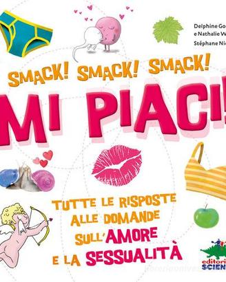 Mi piaci! risposte a domande su amore e sessualità