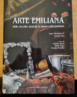 Arte emiliana. Dalle raccolte storiche ..