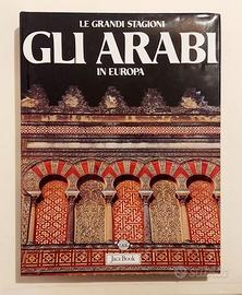 Gli Arabi in Europa Gabriele Crespi Ed.Jaca Book
