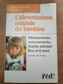 L'alimentazione naturale del bambino. Tiziana Valp