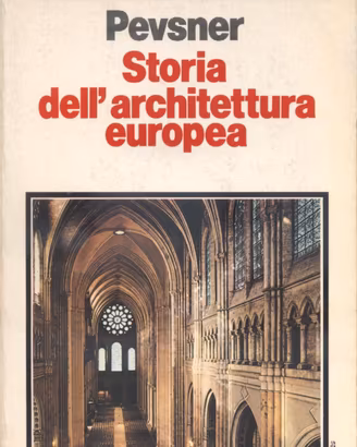 PEVSNER STORIA DELL’ARCHITETTURA EUROPEA