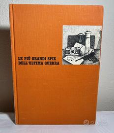 Le più grandi spie dell’ultima guerra