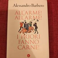 All'arme all'arme i priori fanno carne 