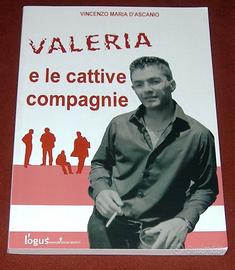 Valeria e le cattive compagnie - V. M. d'Ascanio
