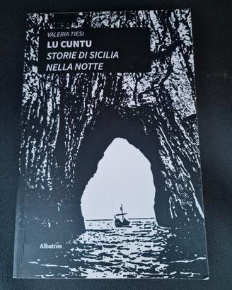 Lu Cuntu. Storie di Sicilia nella notte - V.Tiesi