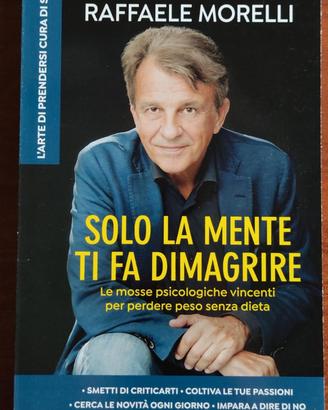Raffaele Morelli - solo la mente ti fa dimagrire