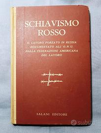 Schiavismo rosso. Il lavoro forzato in Russia
