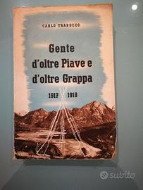 GENTE D'OLTRE PIAVE E D'OLTRE GRAPPA 1917-1918